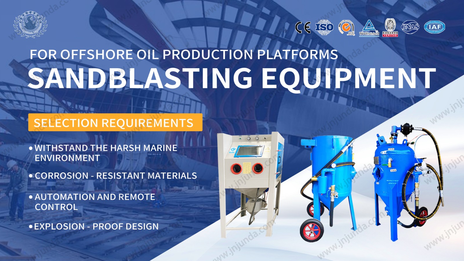 Selection and Requirements of Sandblasting Equipment for Offshore Oil Production Platforms